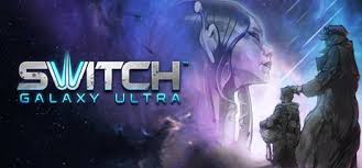 Switch Galaxy Ultra Free Download Pc Game Free Games Free Pc Games Latest Pc Games