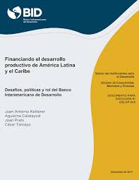 Financiando el desarrollo productivo de América Latina y el Caribe