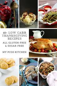 Expect everything from classic pumpkin pie to perfectly tender chocolate zucchini bread. 40 Low Carb Thanksgiving Recipes My Pcos Kitchen All Gluten Free And Sugar Free Recipes That Ar Low Carb Thanksgiving Recipes Recipes Thanksgiving Recipes