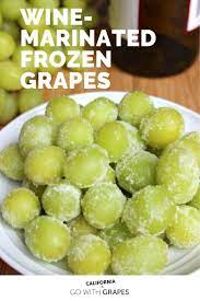 Wine Marinated Frozen Grapes Grapes From California Grape Recipes Frozen Grapes Recipe Wine Marinated