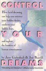 9780060919979: Control Your Dreams - Abebooks - Gackenbach, Jayne; Bosveld,  Jane: 0060919973