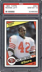 Lott added his speed, hard hitting, and superb work ethic to a young defensive corps in the city by the bay, and finished second in 1981 nfl rookie of the year voting behind fellow hall of famer lawrence taylor. 1984 Topps Ronnie Lott Psa Cardfacts