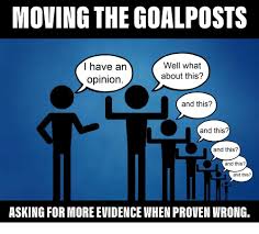 We did not find results for: Moving The Goalposts I Have Arn Opinion Well What About This And This And This And This And This And This Asking For More Evidence When Proven Wrong Asking Meme On