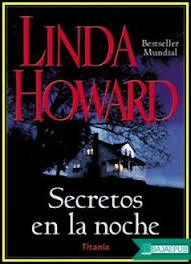 Descarga online el secreto libros gratis : Libro Secretos En La Noche Del Autor Linda Howard Y Del Genero Romantica