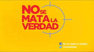 Nak like semata mata sebuah laman perkongsian sesuatu yang menarik. No Se Mata La Verdad The Truth Shall Not Be Killed Nordic Institute Of Latin American Studies