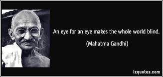 Eye For An Eye Quotes Quotesgram