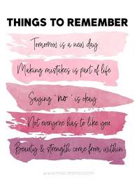 Remember These Things And You Will Get Through The Day Feeling A Lot Better Bad Day Quotes Note To Self Quotes Reminder Quotes