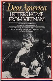 Dear America Letters Home From Vietnam Edited By Bernard Edelman Listen To These Authentic Voices Of The Vietnam War They Co Vietnam America Vietnam War