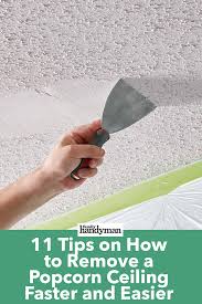 11 Tips On How To Remove A Popcorn Ceiling Faster And Easier Popcorn Ceiling Removing Popcorn Ceiling Ceiling Texture