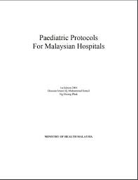 Senarai garis panduan oleh kementerian kesihatan malaysia bagi menangani pelbagai kriteria yang melibatkan covid19 | list of guidelines by the malaysian ministry of health to address the various. Paediatric Protocols For Malaysian Hospitals The Malaysian Paediatric Association