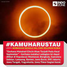 Gerhana Matahari Cincin Akan Terjadi Pada 1 September 2016 Di Indonesia Fenomena Alam Ini Dapat Dilihat Sebagian Wilaya Meteorologi Gerhana Matahari Kepulauan