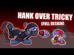 Hank Over Tricky Both Phases Friday Night Funkin Mod Reskin Youtube In 2021 Funkin Hank Friday Night