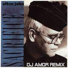 Yeni Sarki New Song Elton John Sacrifice Dj Amor Remix Dinlemek Icin To Listen Http Radio5 Com Tr Yeniler Amor Sarkilar