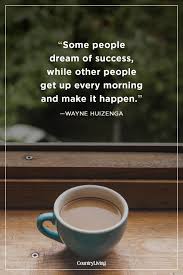 Not only is waking up early good for making you more productive. 35 Best Good Morning Quotes Good Morning Quotes For Her