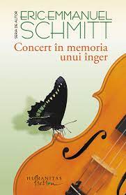 Sunetele concertului în memoria unui înger se înălţau printre copaci pentru a se alătura cerului, ceţii tropicale, trilurilor de păsări, norilor pufoşi. Concert In Memoria Unui Inger Eric Emmanuel Schmitt