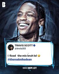 Travis Scott fixed the mixing