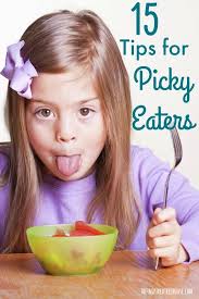 Information shown may not reflect recent changes. 15 Tips For Picky Eaters The Inspired Treehouse