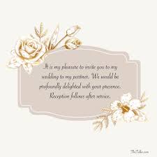 Formal invitation to marriage reception mr. Wedding Invitation Messages Thetalka