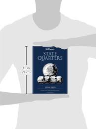 Complete collector's guide to the 50 state quarters program. Amazon Com State Quarter 1999 2009 Collector S State Quarter Folder 0074994389960 Warman S Books