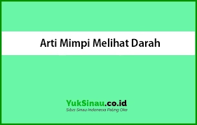 Namun sayangnya sebagian wanita mungkin akan mengalami terlambat haid hingga beberapa bulan lamanya. Apakah Arti Mimpi Melihat Darah Didalam Mimpi