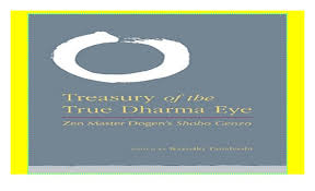 The Treasury Of The True Dharma Eye Zen Master Dogens