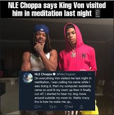 Nle Choppa Says King Von Visited Him In Live N Direct Hip Hop Facebook Nle choppa — love tonight 03:40. facebook
