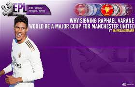 Dec 18, 2020 · raphaël varane, this is the first review i write about a player. Why Signing Raphael Varane Would Be A Major Coup For Manchester United Epl Index Unofficial English Premier League Opinion Stats Podcasts