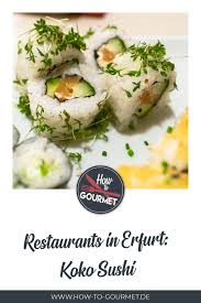 Koko Sushi Erfurt Sushi Vom Band How To Gourmet Susses Sushi Sushi Restaurants Sushi