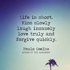 Life Is Short Forgive Quickly Kiss Slowly Love Truly Pin De Alexis Gliori En Quotes La Vida Es Corta Sentimientos Palabras