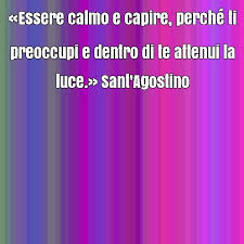 Frase Famosa Di Sant Agostino Su Calma Comprendere Citazioni Calma