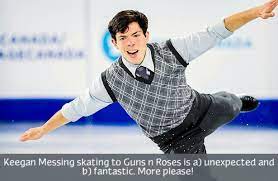The official fan page for alaskan figure skater keegan messing. Figure Skating Confessions Keegan Messing Skating To Guns N Roses Is A