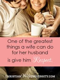 9 Ways To Show Your Husband Respect Best Love Quotes Love My Husband Marriage Inspiration