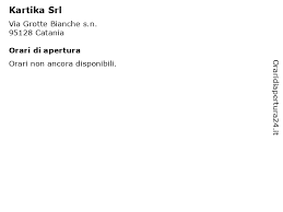 Scopri ricette, idee per la casa, consigli di stile e altre idee da provare. á… Orari Di Apertura Kartika Srl Via Grotte Bianche