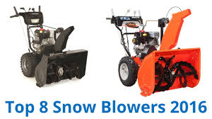 8 Best Snow Blowers 2016 Youtube
