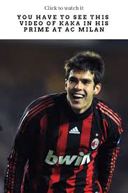 The Unstoppable Footballer Incredible Video Of Kaka In His Prime At Ac Milan Ac Milan Milan The Incredibles