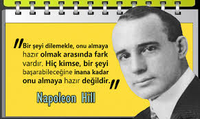 Bir Seyi Dilemekle Onu Almaya Hazir Olmak Arasinda Fark Vardir Hic Kimse Bir Seyi Basarabilecegine Inana Kadar Onu Almaya Hazir Degildir 2020 Napoleon Hill Bilgi