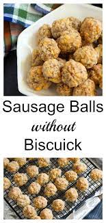 Sausage Balls Without Bisquick Butter Baggage Recipe Sausage Balls Easy Easy Sausage Balls Recipes Sausage Balls