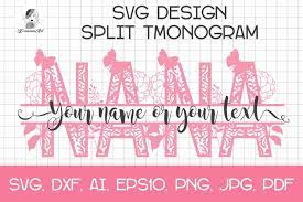 Download Grandma Split Monogram Svg Nana Svg Mothers Day Svg 1319410 Cut Files Design Bundles