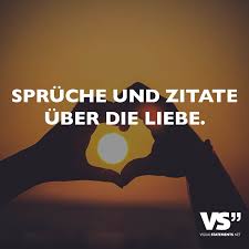 Sprüche Und Zitate über Die Liebe Visual Statements