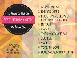 Browse our 40 birthday gift ideas for celebrating someone special on their birthday is plenty of fun. 10 Places To Find The Best Birthday Gifts In Houston