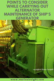 Important Points To Consider While Carrying Out Alternator Maintenance Of Ship S Generator Alternator Maintenance Generation