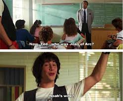 18 Most Excellent Quotes And Memes We Have Bill And Ted To Thank For