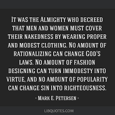 The character quotes / mark e. It Was The Almighty Who Decreed That Men And Women Must Cover Their Nakedness By Wearing
