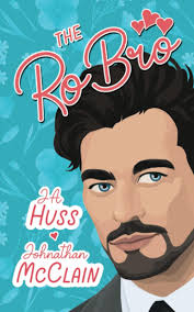 The Ro Bro: Huss, JA, McClain, Johnathan: 9781957277110: Amazon.com: Books