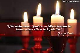 The Main Reason Santa Is Humorous Christmas Quote