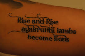 Rise And Rise Again Until Lambs Become Lions Meaning In Hindi Courage Tattoo Courage Tattoos Tattoos Lamb Tattoo
