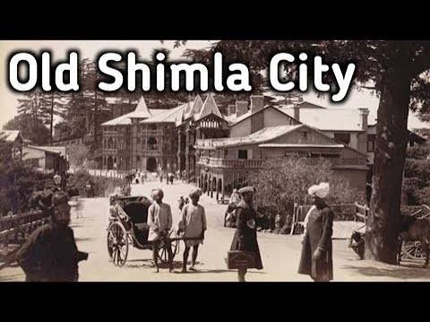 1800 & 1900s Old Shimla || Old Photos of Shimla || Old Simla City|| Welcome India - YouTube