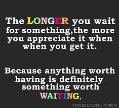 Go to table of contents. Quotes About Being Patience In Love 16 Quotes