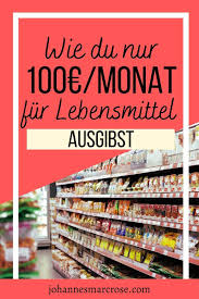 Wie Du Mit Nur 100 Im Monat Fur Lebensmittel Auskommst Beim Einkaufen Geld Sparen In 2020 Geld Sparen Tipps Zum Geld Sparen Geld