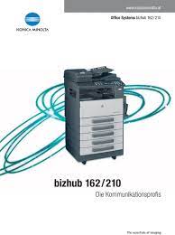 After downloading and installing konica minolta bizhub 210, or the driver installation manager, take a. Office Systems Bizhub 162 210 Bizhub 162 210 Die Kommunikationsprofis Pdf Free Download